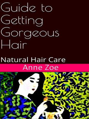 cover image of Guide to Getting Gorgeous Hair